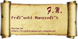 Fröschl Manszvét névjegykártya